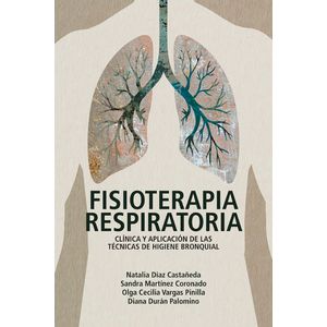Portada del libro FISIOTERAPIA RESPIRATORIA Autor DIAZ CASTAÑEDA, NATALIA Y OTROS