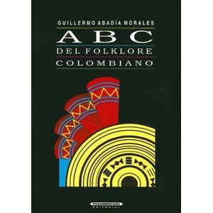 Portada del libro ABC DEL FOLKLORE COLOMBIANO Autor ABADIA MORALES, GUILLERMO