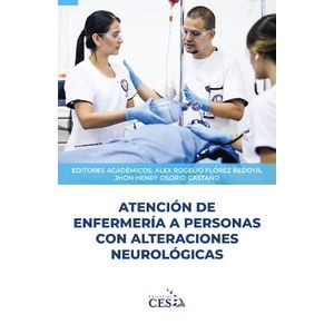 Portada del libro ATENCION DE ENFERMERIA A PERSONAS CON ALTERACIONES NEUROLOGICAS Autor FLOREZ BEDOYA, ALEX ROGELIO Y OSORIO CASTAÑO, JHON HENRY