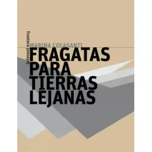 Portada del libro FRAGATAS PARA TIERRAS LEJANAS Autor COLASANTI, MARINA