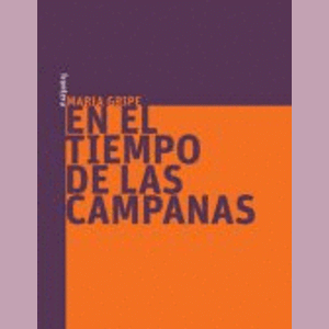 Portada del libro EN EL TIEMPO DE LAS CAMPANAS Autor GRIPE, MARIA