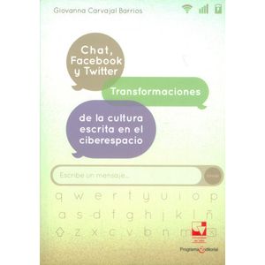Portada del libro CHAT FACEBOOK Y TWITTER Autor CARVAJAL BARRIOS, GIOVANNA