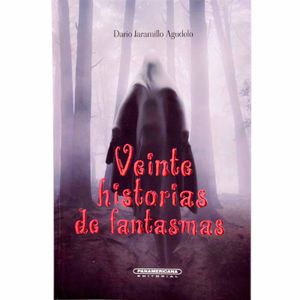 Portada del libro VEINTE HISTORIAS DE FANTASMAS Autor JARAMILLO AGUDELO, DARIO