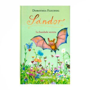 Portada del libro SANDOR LA BANDA SECRETA Autor FLECHSIG, DOROTHEA