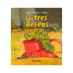 Portada del libro LOS TRES DESEOS Autor SIERRA I FABRA, JORDI
