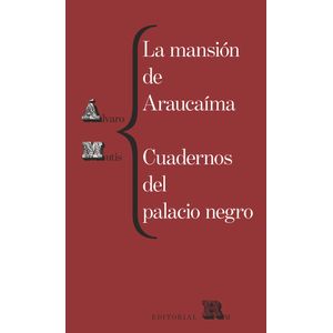 Portada del libro LA MANSION DE ARAUCAIMA Autor MUTIS, ALVARO