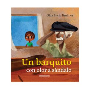 Portada del libro UN BARQUITO CON OLOR A SANDALO Autor JIMENEZ, OLGA LUCIA
