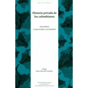 Portada del libro HISTORIA PRIVADA DE LOS COLOMBIANOS Autor CABALLERO CALDERON, EDUARDO