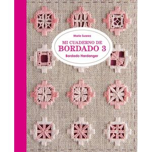 Portada del libro MI CUADERNO DE BORDADO 3 Autor SUAREZ, MARIE