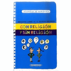 Portada del libro CON RELIGION Y SIN RELIGION Autor LABBE, BRIGITTE Y OTRO