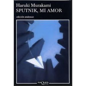 Portada del libro SPUTNIK MI AMOR Autor MURAKAMI, HARUKI