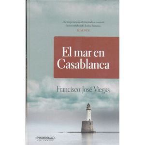 Portada del libro EL MAR EN CASABLANCA Autor VIEGAS, FRANCISCO JOSE