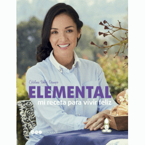 Portada del libro ELEMENTAL MI RECETA PARA VIVIR FELIZ Autor VELEZ OCAMPO, CATALINA