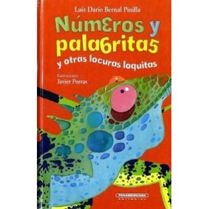 Portada del libro NUMEROS Y PALABRITAS Autor BERNAL PINILLA, LUIS DARIO
