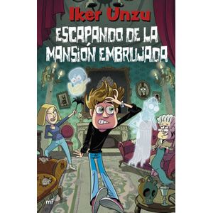 Portada del libro ESCAPANDO DE LA MANSION EMBRUJADA Autor UNZU, IKER