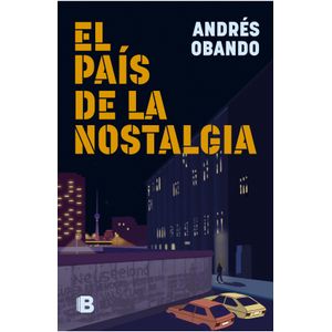 EL PAIS DE LA NOSTALGIA