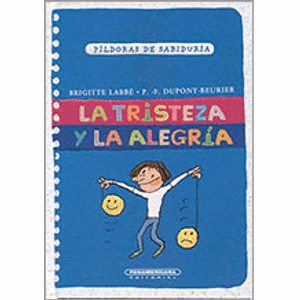 Portada del libro LA TRISTEZA Y LA ALEGRIA Autor LABBE, BRIGITTE Y OTRO