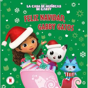 Portada del libro ¡FELIZ NAVIDAD, GABBY-GATOS! Autor LA CASA DE MUÑECAS DE GABBY