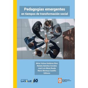 Portada del libro PEDAGOGIAS EMERGENTES EN TIEMPOS DE TRANSFORMACION SOCIAL Autor GUTIERREZ RIOS, MIRTA YOLIMA Y OTROS