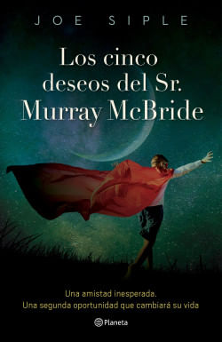 399955_portada_los-cinco-deseos-del-senor-murray-mcbride_joe-siple_202404300123.jpg