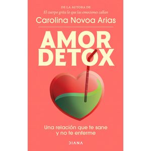 Portada del libro AMOR DETOX Autor NOVOA ARIAS. CAROLINA