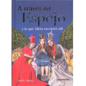 Portada del libro A TRAVES DEL ESPEJO Y LO QUE ALICIA ENCONTRO ALLI Autor CARROLL, LEWIS