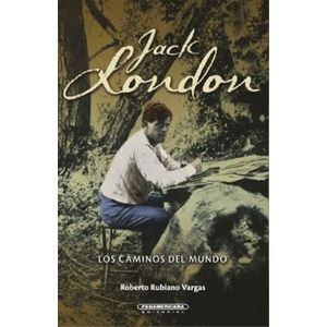 Portada del libro JACK LONDON LOS CAMINOS DEL AGUA Autor RUBIANO VARGAS, ROBERTO