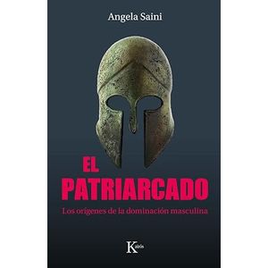 Portada del libro EL PATRIARCADO Autor SAINI, ANGELA