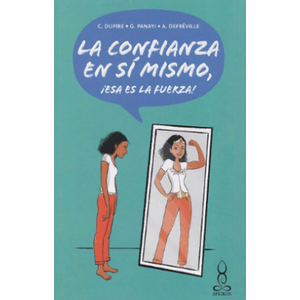 Portada del libro LA CONFIANZA EN SI MISMO Autor DUPIRE, C PANAYI, G Y DEFREVILLE, A