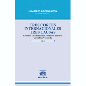 Portada del libro TRTES CORTES INTERNACIONALES TRES CAUSAS Autor BRICEÑO LEON, HUMBERTO