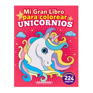 Portada del libro EL GRAN LIBRO PARA COLOREAR UNICORNIOS Autor EQUIPO EDITORIAL