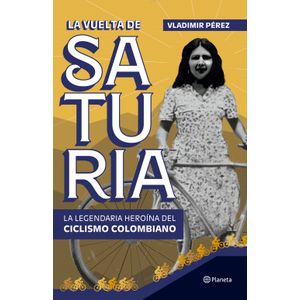 Portada del libro LA VUELTA DE SATURIA Autor PEREZ, VLADIMIR