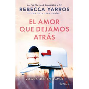 Portada del libro EL AMOR QUE DEJAMOS ATRAS Autor YARROS, REBECCA