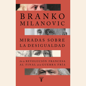 Portada del libro MIRADAS SOBRE LA DESIGUALDAD Autor MILANOVIC, BRANKO