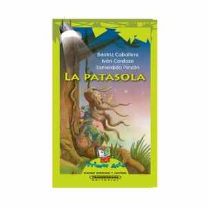 Portada del libro LA PATASOLA Autor PINZON, ESMERALDA Y OTROS