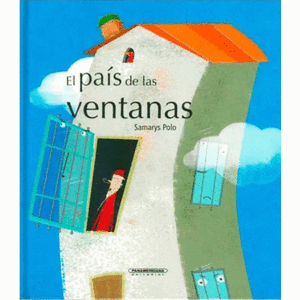 Portada del libro EL PAIS DE LAS VENTANAS Autor POLO, SAMARYS