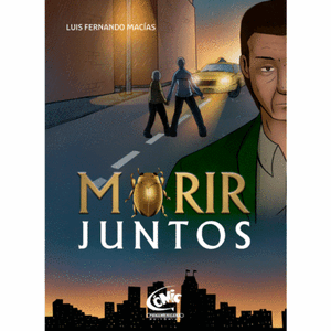 Portada del libro MORIR JUNTOS Autor MACIAS, LUIS FERNANDO