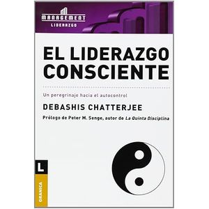 Portada del libro EL LIDERAZGO CONSCIENTE Autor CHATTERJEE, DEBASHIS
