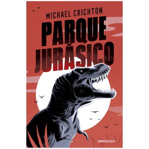 Portada del libro PARQUE JURASICO Autor CRICHTON, MICHAEL