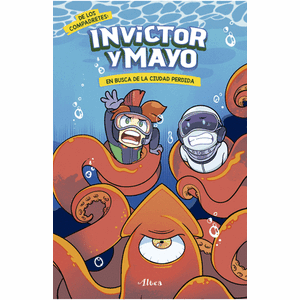 Portada del libro INVICTOR Y MAYO 2 EN BUSQUEDA DE LA CIUDAD PERDIDA Autor INVICTOR Y MAYO