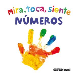 Portada del libro MIRA TOCA SIENTE NUMEROS Autor VALENCIA, NAYZET