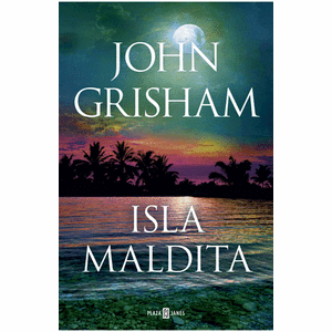 Portada del libro ISLA MALDITA Autor GRISHAM, JOHN