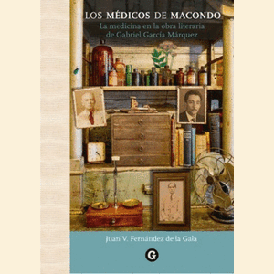 Portada del libro LOS MEDICOS DE MACONDO Autor J.V FERNANDEZ DE LA GALA