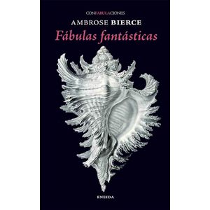 Portada del libro Fábulas fantásticas Autor Ambrose Bierce