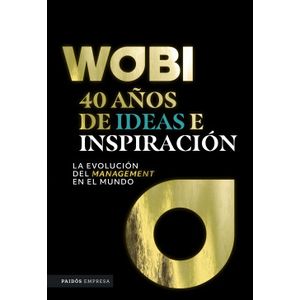 Portada del libro WOBI 40 AÑOS DE IDEAS DE INSPIRACION Autor EQUIPO EDITORIAL