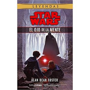 Portada del libro STAR WARS EL OJO DE LA MENTE Autor FOSTER, ALAN DEAN