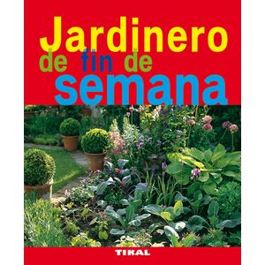 Portada del libro JARDINERO DE FIN DE SEMANA Autor EQUIPO EDITORIAL