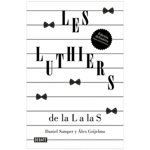 Portada del libro LES LUTHIERS Autor SAMPER, DANIEL Y GRIJELMO, ALEX