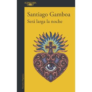 Portada del libro SERA LARGA LA NOCHE Autor GAMBOA, SANTIAGO