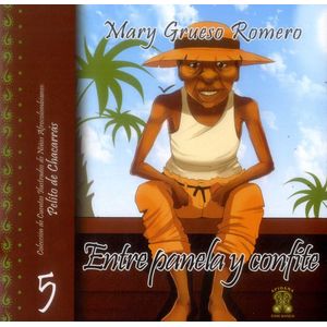 Portada del libro ENTRE PANELA Y CONFITE Autor GRUESO ROMERO, MARY